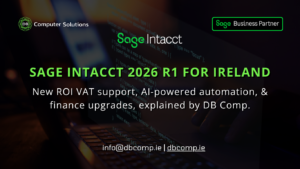 Sage Intacct 2026 R1 Ireland: New ROI Tax Support, AI Automation & Finance Updates