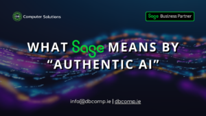 What Sage Means by “Authentic AI” and Why Irish Finance Teams Should Care