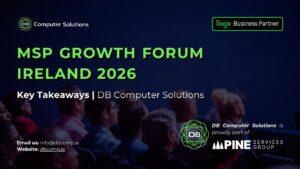 MSP Growth Forum Ireland 2026: Key Takeaways for Irish IT and Technology Businesses
