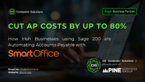 How Irish Businesses Running Sage 200 Are Cutting AP Costs by Up to 80% with SmartOffice